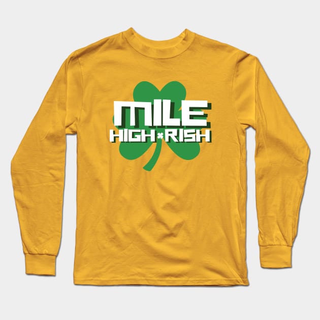 MILE HIGH-RISH Long Sleeve T-Shirt by FLO Denver